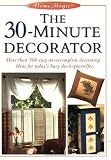 The 30-Minute Decorator (The Home Magic Decorating Series)