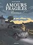 Amours fragiles, Tome 5 : R�sistance