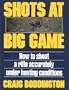 Shots at Big Game