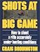 Shots at Big Game