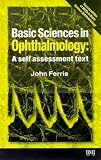 Basic Sciences in Ophthalmology: A Self Assessment Text