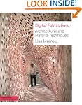 Digital Fabrications: Architectural a...