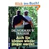 Auch Sie können wieder jünger werden Auch Sie können wieder jünger werden