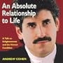 An Absolute Relationship to Life: A Talk on Enlightenment and the Human Condition