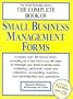 The Complete Book of Small Business Management Forms: With Forms-on-CD (Small Business Library)