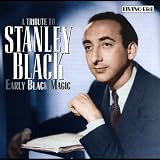 Search : Early Black Magic: a Tribute to Stanley Black