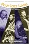 Four Jazz Lives (Jazz Perspectives)