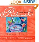 The Joy of Ritual: Recipes to Celebrate Milestones, Transitions, and Everyday Events in Our Lives