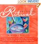 The Joy of Ritual: Recipes to Celebrate Milestones, Transitions, and Everyday Events in Our Lives