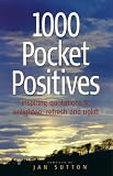 1000 Pocket Positives: Inspiring Quotations to Enlighten, Support, Refresh and Uplift (How to)