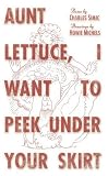 Aunt Lettuce, I Want To Peek Under Your Skirt