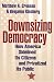 Book Downsizing Democracy: How America Sidelined Its Citizens and Privatized Its Public