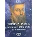 Nostradamus r�v�l� de 1560 � 2520 : La cl� des Centuries