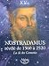 Livres : Nostradamus révélé de 1560 à 2520 : La clé des Centuries