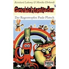 Geschichtenlieder: der Regentropfen Paule Platsch [Musikkassette]