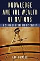 Knowledge and the Wealth Of Nations: A Story of Economic Discovery