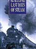 The Best of the last days of steam