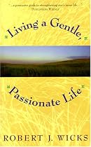 Living a Gentle, Passionate Life