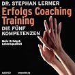 Erfolgs Coaching Training - Die f�nf Kompetenzen