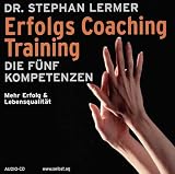 Erfolgs Coaching Training - Die f&uuml;nf Kompetenzen - Stephan Lermer