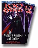 100 Years Horror: Vampires Mummies Zombies