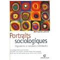 Portraits Sociologiques : Dispositions et variations individuelles