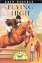 Flying High (Pistole, Katy, Sonrise Farm Series, Bk. 3.)