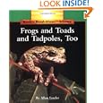 Frogs and Toads and Tadpoles, Too! (Rookie Read-About Science)