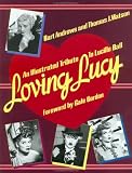 Loving Lucy: An Illustrated Tribute to Lucille Ball