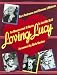 Loving Lucy: An Illustrated Tribute to Lucille Ball