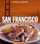 Entdecken & Genie�en SAN FRANCISCO. Kalifornische Esskultur und Lebensart. Mit Rezepten