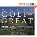 Where Golf is Great: The Finest Courses of Scotland and Ireland