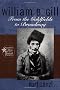 William B. Gill: From the Goldfields to Broadway (Forgotten stars of the musical theatre)