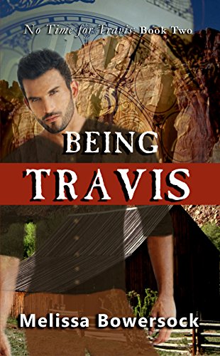Being Travis (No Time for Travis Book 2)