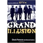 The Grand Illusion: Love, Lies, and My Life With Styx book cover
