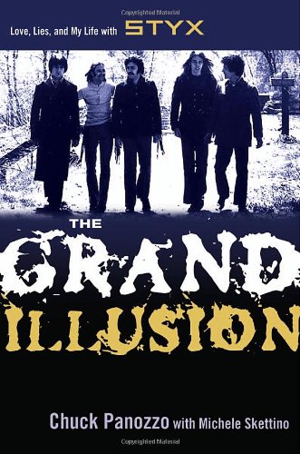 The Grand Illusion: Love, Lies, and My Life with Styx