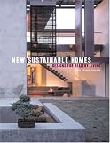 New Sustainable Homes: Designs for Healthy Living