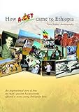 How A-CET came to Ethiopia : David Stables' autobiography