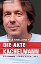 Die Akte Kachelmann - Anatomie eines Skandals