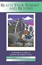 Reach Your Summit and Beyond: A Step-by-Step Guide to Achieving Your Personal Peak