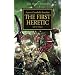 The Horus Heresy: The First Heretic