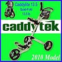 Caddytek Brand New 2010 Model - CaddyLite 13.5 Golf Push Cart with FREE Umbrella Holder $20 VALUE. 4 Colors: Metallic Black, Silver, Red, White. Quad-Fold Design for easy storage.