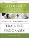 Designing and Developing Training Programs: Pfeiffer Essential Guides to Training Basics (Essential Knowledge Resource)
