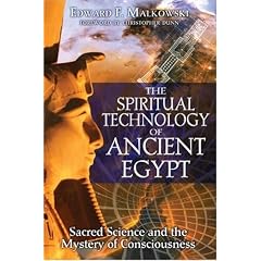 Spiritual Technology of Ancient Egypt: Sacred Science and the Mystery of Consciousness