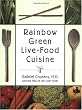 Rainbow Green Live-Food Cuisine