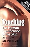 Touching: The Human Significance of the Skin