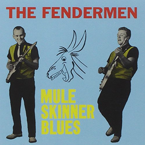 The Fendermen - Muleskinner Blues - Zortam Music