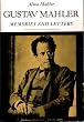 Gustav Mahler : Memories and Letters