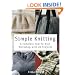 Simple Knitting: A Complete How-to-Knit Workshop with 20 Projects