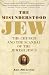 Books : The Misunderstood Jew: The Church and the Scandal of the Jewish Jesus